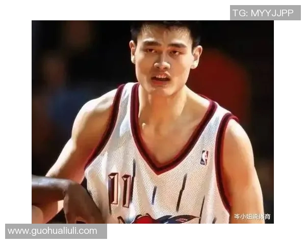 新秀姚明多重身份展现篮球天赋与文化传承的完美结合